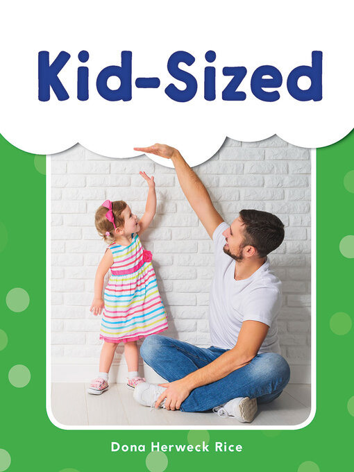 Title details for Kid-Sized by Dona Herweck Rice - Available
